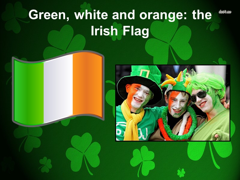 Green, white and orange: the Irish Flag